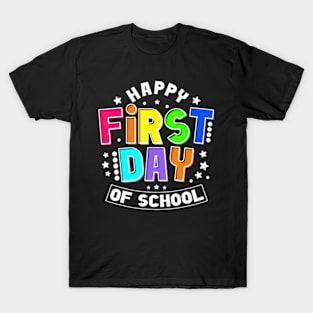 Happy First Day Of School 1St Day Back To School Teacher T-Shirt